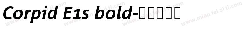 Corpid E1s bold字体转换